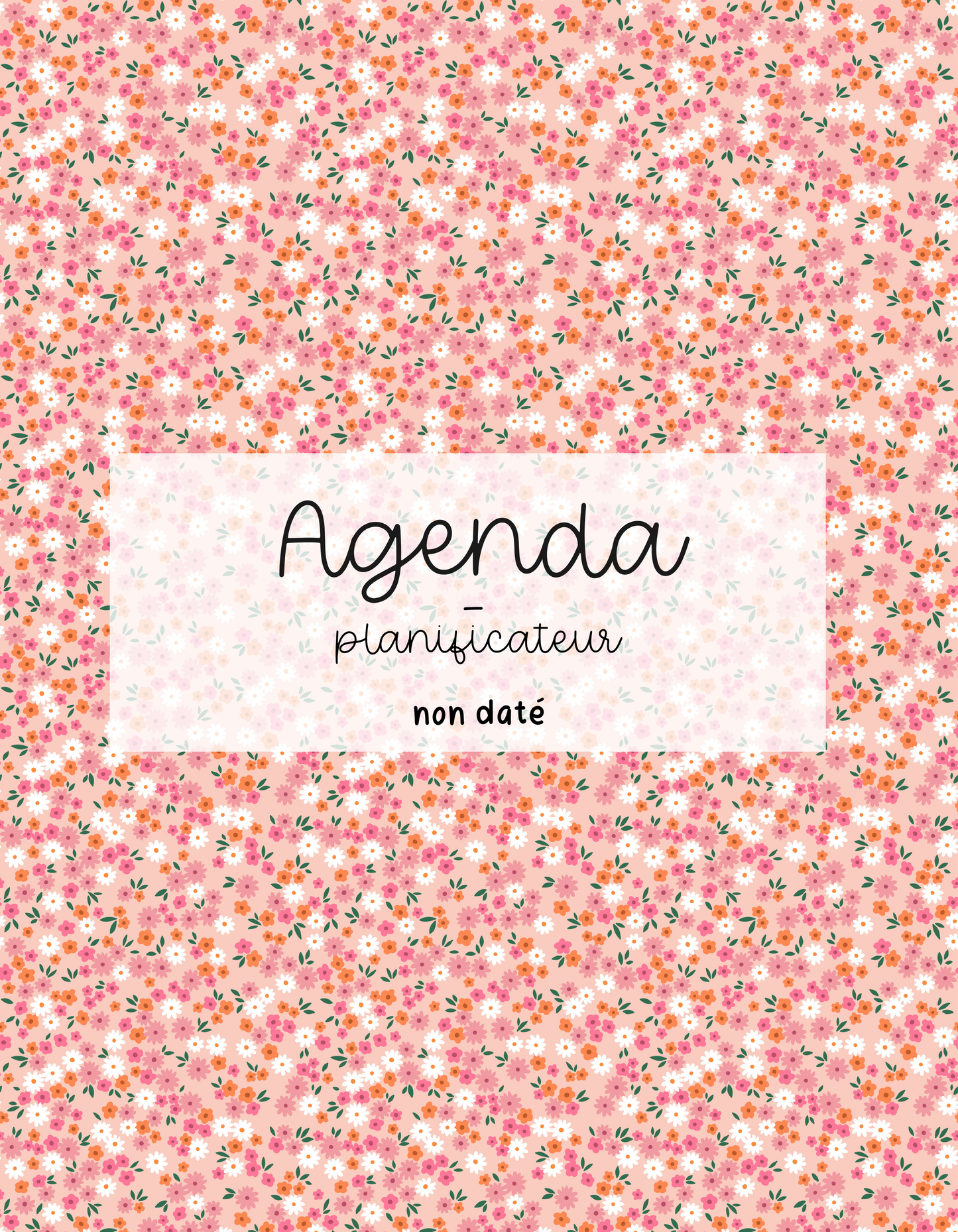 PRÉCOMMANDE - Agenda planificateur | Non-daté | Orangé et fleurs
