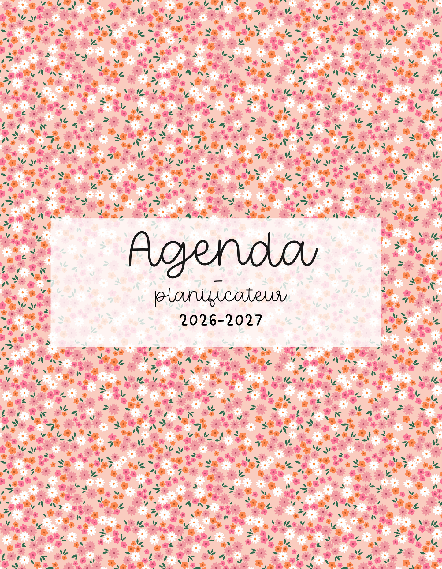 PRÉCOMMANDE - Agenda planificateur | Daté | 2026-2027 | Orangé et fleurs